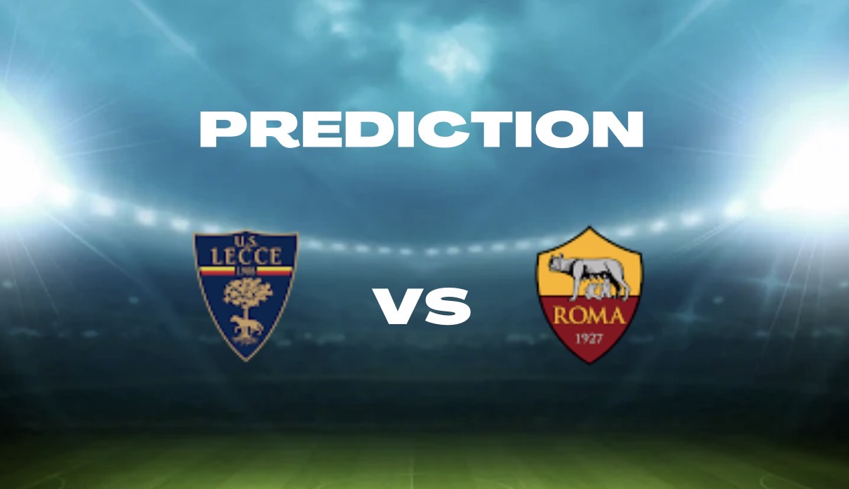Lecce vs AS Roma | Tipp, Előzetes és Elemzés – 2026. január 6.